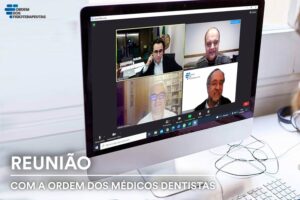 Reunião com a Ordem dos Médicos Dentistas